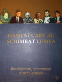 OAMENI CARE AU SCHIMBAT LUMEA