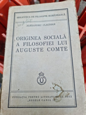 Originea sociala a filosofiei lui Auguste Comte - Alexandru Claudian foto