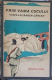 Prin Vama Cucului. Viata lui Badea Cartan - Octavian Metea (1968, Editura Tineretului, Istorie)