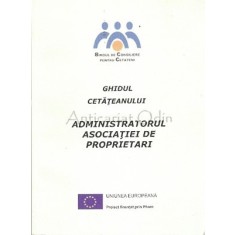 Ghidul Cetateanului. Adminsitratorul Asociatei De Proprietari