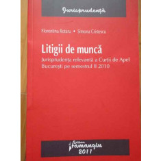 Litigii De Munca Jurisprudenta Relevanta A Curtii De Apel Buc - Florentina Rotaru Simona Cristescu ,283941