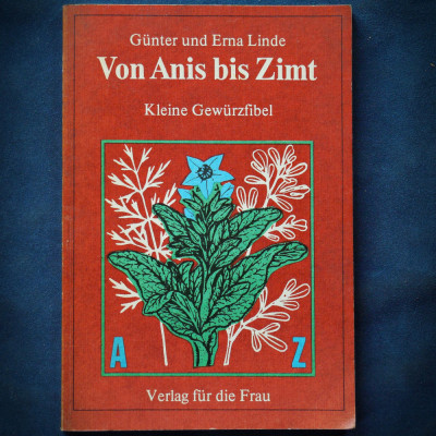 VON ANIS BIS ZIMNT - GUNTER UND ERNA LINDE - KLEINE GEWURZFIBEL foto