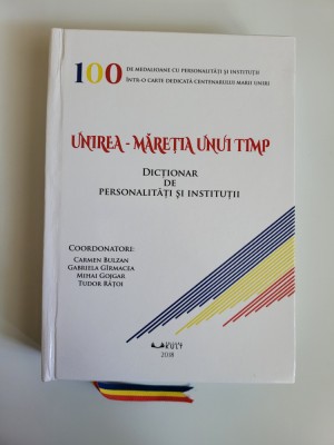 Carmen Bulzan Unirea-Maretia unui Timp. Dictionar de personalitati si institutii foto