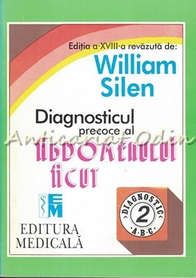 Diagnosticul Precoce Al Abdomenului Acut - William Silen foto