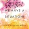 Oh, God! We Have a Situation!: God&#039;s Situation Room