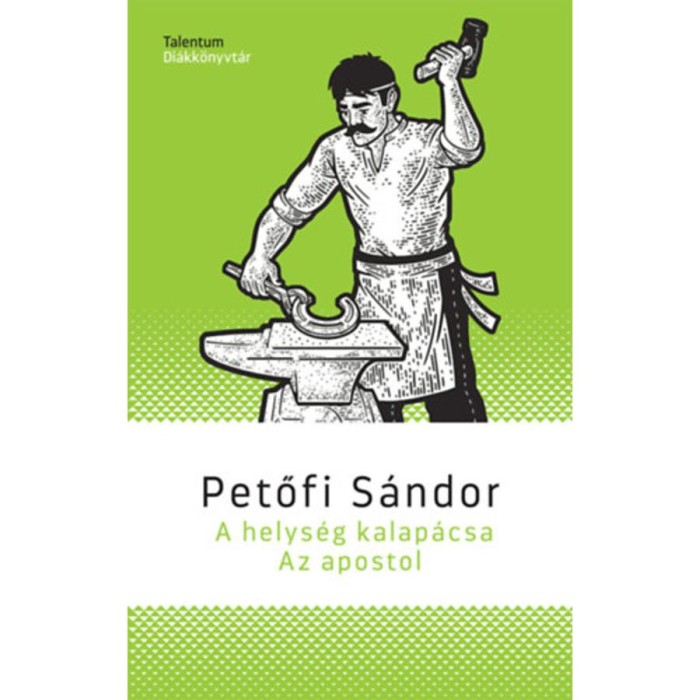 A helys&eacute;g kalap&aacute;csa/Az apostol - Petőfi S&aacute;ndor