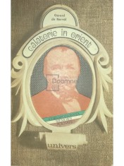 Gerard de Nerval - Calatorie in Orient (Editia: 1977) foto