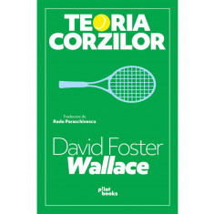 Teoria Corzilor &ndash; David Foster Wallace