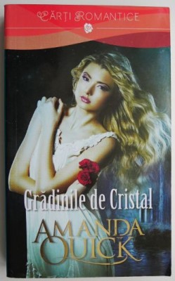 Gradinile de Cristal &amp;ndash; Amanda Quick foto