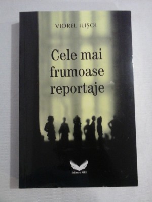 CELE MAI FRUMOASE REPORTAJE - Viorel ILISOI (dedicatie si autograf) foto