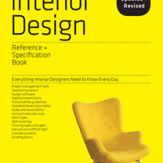 The Interior Design Reference & Specification Book Revised & Updated: Everything Interior Designers Need to Know Every Day