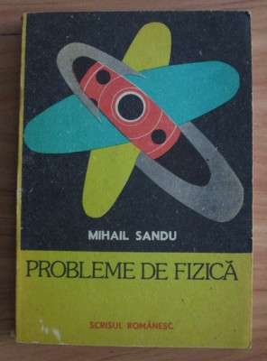 Mihail Sandu - Probleme de fizica foto