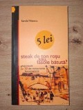 Steak de ton rosu sau fasole batuta? - Sanda Nitescu