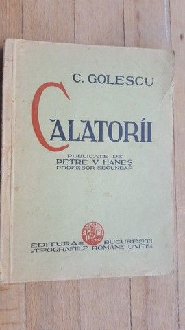 Calatorii publicate de Petre V.Hanes - C. Golescu