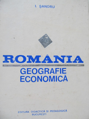 Romania geografie economica - I. Sandru foto