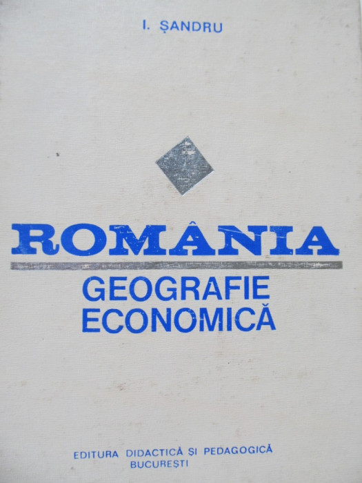 Romania geografie economica - I. Sandru
