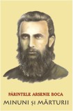 Parintele Arsenie Boca, minuni si marturii