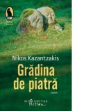 Gradina de piatra - Nikos Kazantzakis