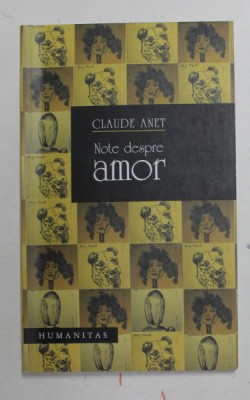 NOTE DESPRE AMOR de CLAUDE ANET , 2006 foto