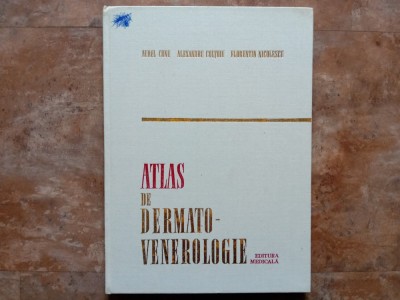 ATLAS DE DERMATO-VENEROLOGIE - A. CONU, A. COLTOIU, F. NICOLESCU foto