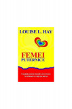 Femei puternice - Paperback brosat - Louise L. Hay - Adevăr divin