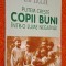 Putem creste copii buni intr-o lume negativa! - Zig Ziglar, Curtea Veche, 2000, titlul original - Raising Positive Kids in a Negative World