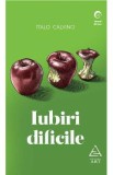 Iubiri dificile - Italo Calvino