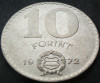 Moneda 10 FORINTI - RP UNGARA / UNGARIA, anul 1972 * cod 1501, Europa