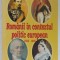 ROMANII IN CONTEXTUL POLITIC EUROPEAN 1859 -1866 de MARIAN STROIA , 2007 , DEDICATIE *
