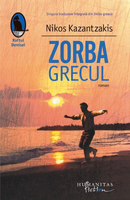 Zorba Grecul - Paperback brosat - Nikos Kazantzakis - Humanitas Fiction foto