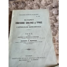 Actiunea Endotoxinei Cholerice si Typhice asupra Capsulelor Suprarenale. Teza pentru Doctorat in medicina si chirurgie - Constantin A. Demetrescu