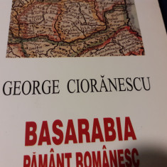 BASARABIA PAMANT ROMANESC - GEORGE CIORANESCU, F C R 2002, 338 PAG