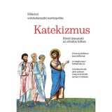 Katekizmus - R&ouml;vid &uacute;tmutat&oacute; az ortodox hithez