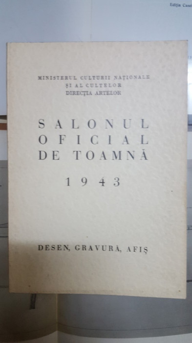 Salonul Oficial de Toamnă, Desen, Gravură, Afiș, 1943, Catalog 011