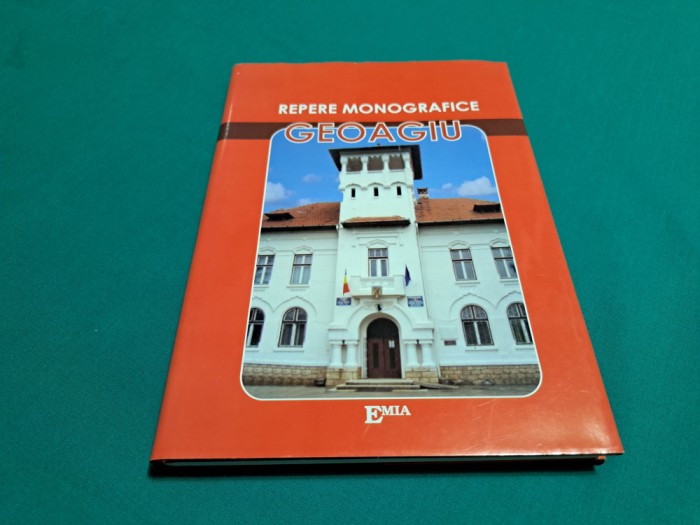 REPERE MONOGRAFICE * GEOAGIU /PETRU BACIU, IOAN VĂLEAN/ 2007 * M