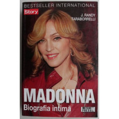 Madonna. Biografia intima - J. Randy Taraborrelli