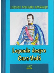 I. Canciovici - Legende despre Cuza-Voda (Editia: 2016) foto