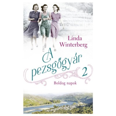 A pezsgőgy&amp;aacute;r 2. - Boldog napok - Linda Winterberg foto