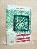 Informatia si formarea universitara. Autori multipli. Editura Sport-Turism. An aparitie 1989. Limba Romana. 