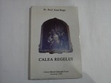 CALEA REGELUI (pagini subliniate) - Preot Prof. Ioan BUGA