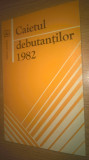 Cumpara ieftin Caietul debutantilor 1982 (Editura Albatros, 1984) - autograf Sandu Stefanescu