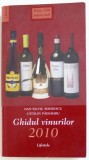 GHIDUL VINURILOR 2010 de DAN - SILVIU BOERESCU si CATALIN PADURARU , 2009
