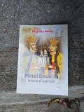 Matei Basarab. Istorie și legendă - Elisaveta Novac