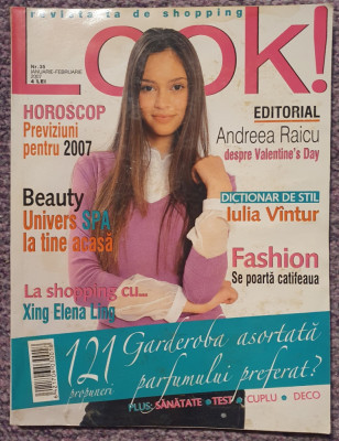 Revista Look! nr 35Ianuarie-Februarie 2007, 124 p Andreea Raicu, Iulia Vantur... foto