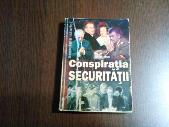 CONSPIRATIA SECURITATII - Marian Oprea - Editura Lumea, 2004, 337 p.