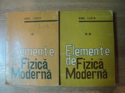 ELEMENTE DE FIZICA MODERNA VOL. I - II de EMIL LUCA foto