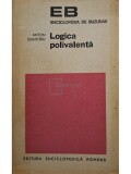 Anton Dumitriu - Logica polivalenta (Editia: 1971)