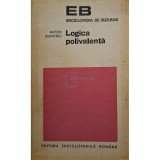Anton Dumitriu - Logica polivalenta (Editia: 1971)