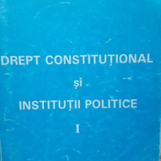 Drept constitutional si institutii politice vol 1