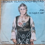 Disc Vinil Sonia Vlaicovici-Butas - Hai, la ruga-n sat - Electrecord Cat: ST-EPE 04026